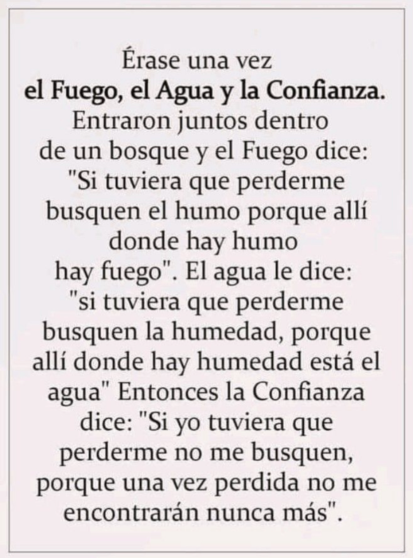 #ÉraseUnaVez #ElFuego #ElAgua #LaConfianza #SiTuvieraQue #Perderme #Busquen #ElHumo #LaHumedad #NoMeBusquen #UnaVezPerdida #NoMeEncontrarán #Frases #Reflexiones #Motivación #FraseDelDía #ImágenQueMotiva #ImágenDelDía #FollowMe #Sigueme #SiguemeYTeSigo #SiguemeYTeSigoDeVuelta