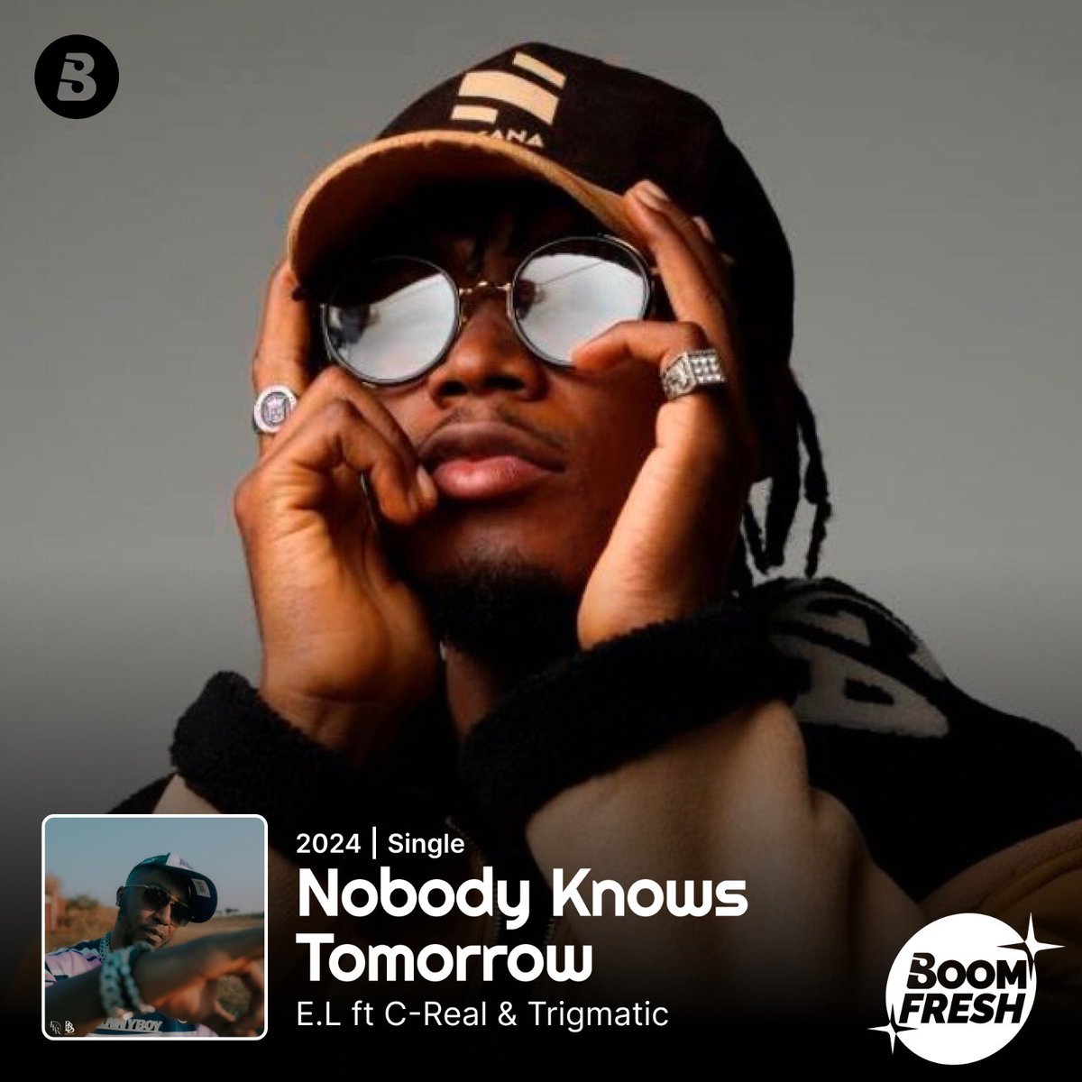 💥BOOMFRESH💥 @ELgh_ featuring @C_RealMC and @trigmaticrocks. This trio on that tune, if you know, you know 👌🏽😉. Stream “Nobody Knows Tomorrow” now on #Boomplay➡️: Boom.lnk.to/E.LNobodyKnows… #HomeOfMusic #NewMusicFriday