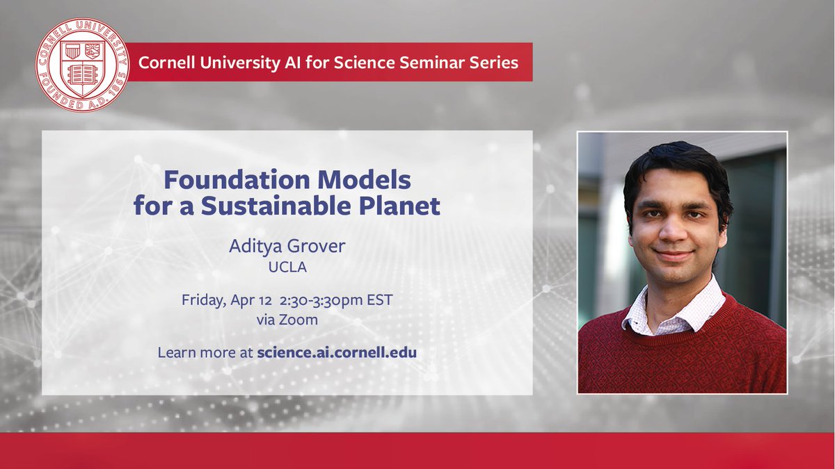 CUAISci's tweet image. Join us today at 2:30 EST for an AI for Science Seminar featuring Aditya Grover on Foundation Models for a Sustainable Planet!
Zoom: cornell.zoom.us/webinar/regist…
