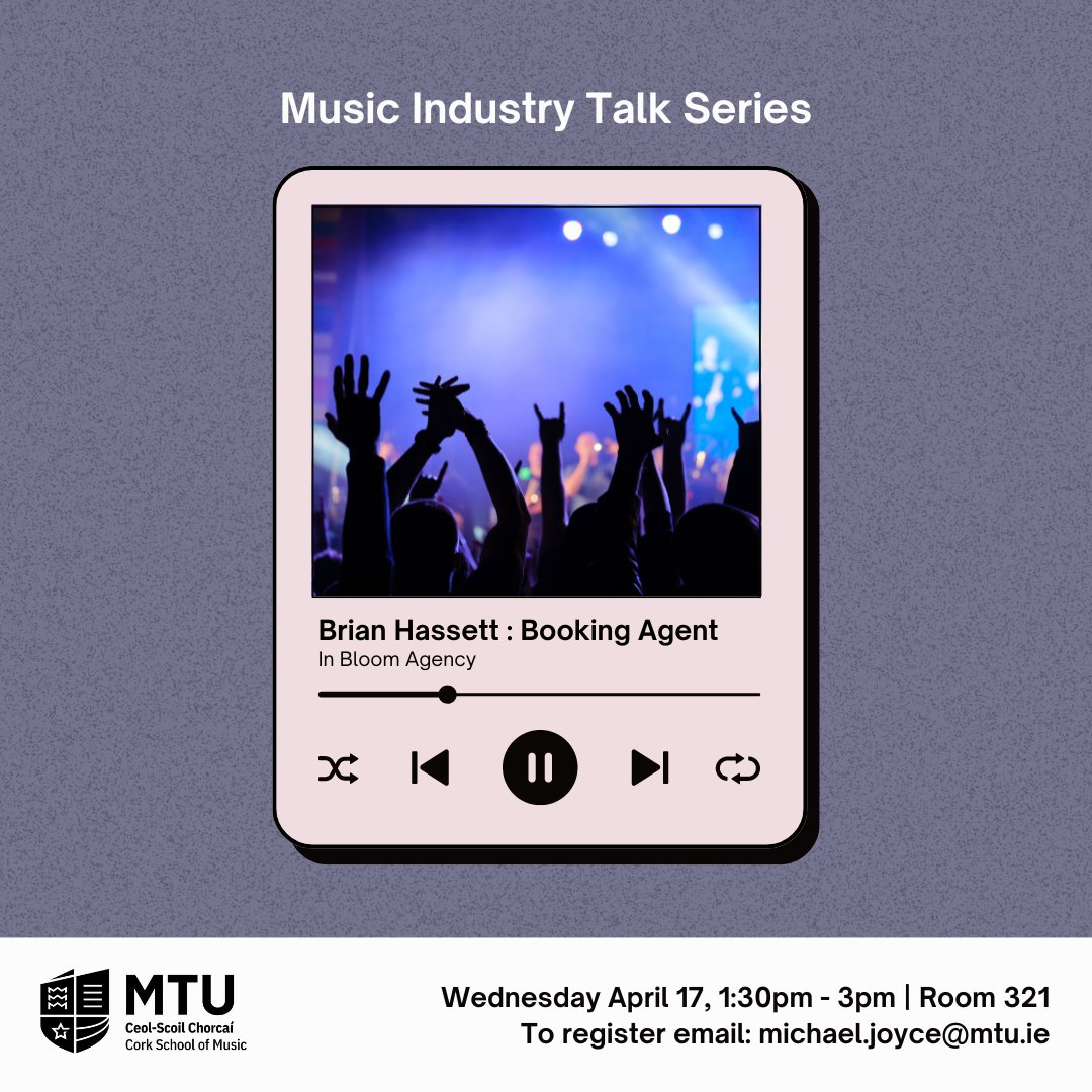 We are running a series of Music Industry Talks which are open to students as well as staff. Next up we will be joined by Brian Hassett of @agencyinbloom to speak about booking and programming. Wed April 17th, 1:30pm - 3pm in room 321. Email michael.joyce@mtu.ie to register.