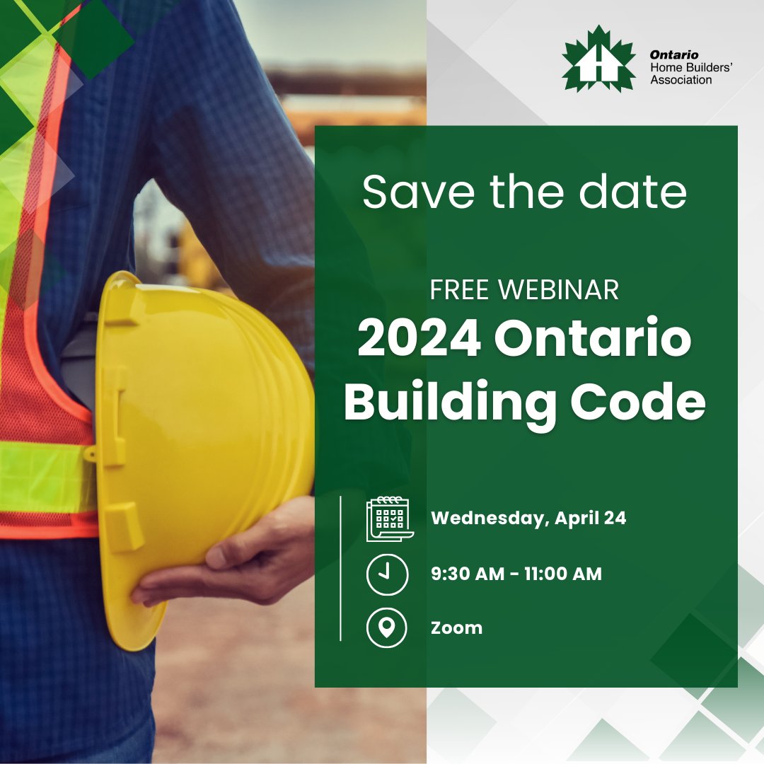 🚨ATTN OHBA MEMBERS SAVE THE DATE: Apr. 24 – 9:30 AM OHBA & industry stakeholders are hosting a FREE 2024 Ontario Building Code webinar. This event will feature a presentation from MMAH on proposed changes, key dates & transition provisions. Stay tuned for registration details!