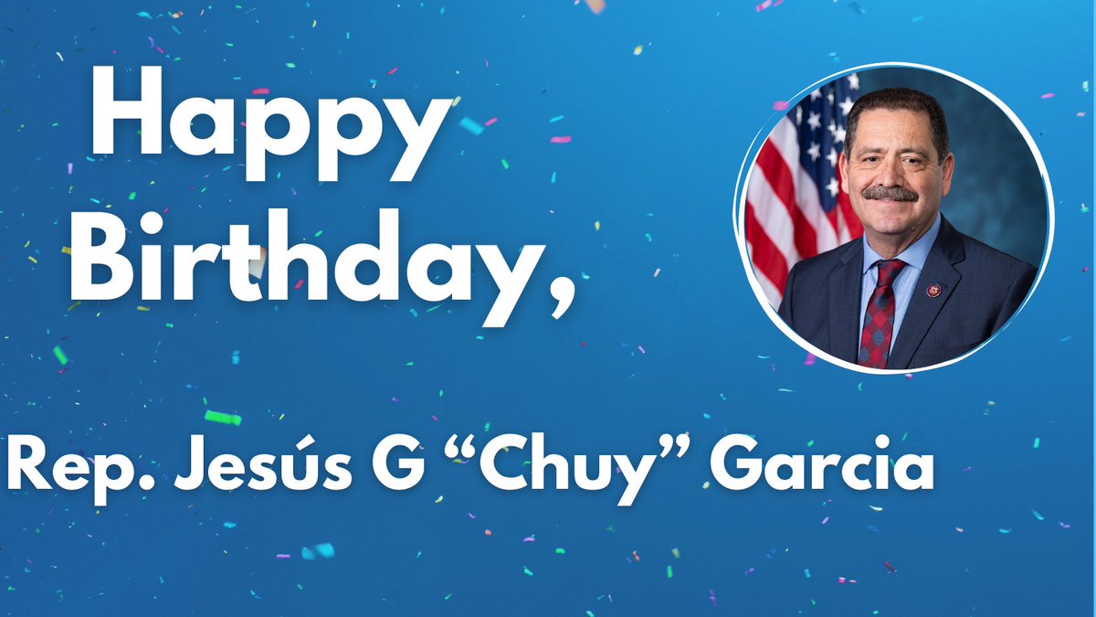 ¡Feliz cumpleaños, @RepChuyGarcia!
