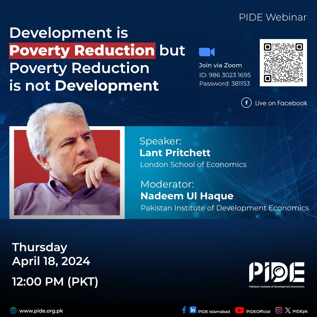 @LantPritchett leading development economist, author of over hundred journal articles, book chapters & reports on economic growth, education, labor mobility, state capability, development assistance, social capital & methods of project evaluation will be speaking @PIDEpk webinar.