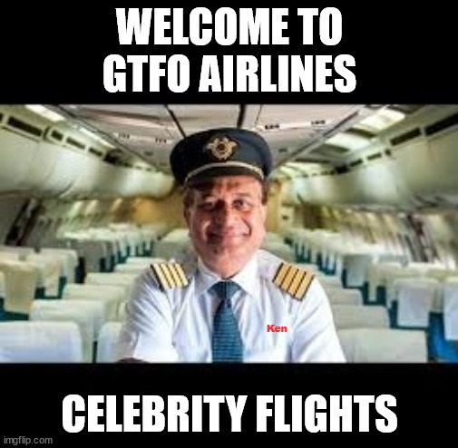 Welcome to Get the F Out Airlines! For all the celebrities promising to leave. Who do you want to give a ticket to❓