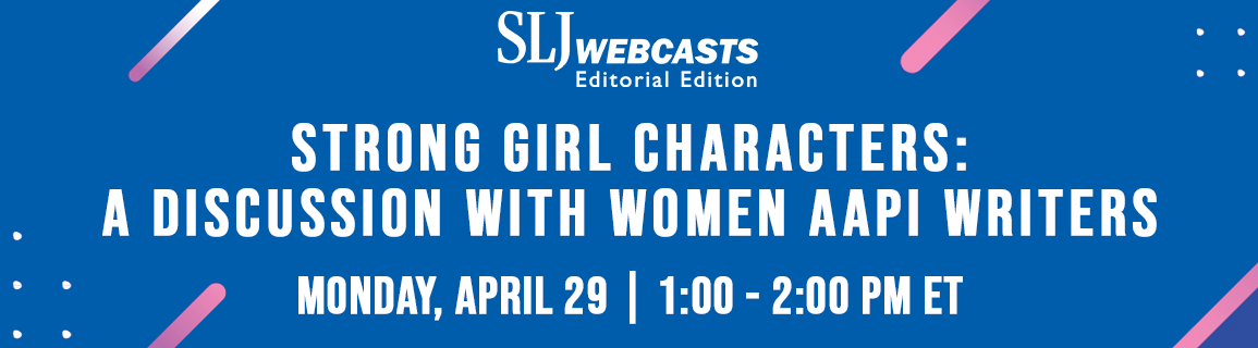Strong Girl Characters: A Discussion with AAPI Women Writers Event Date and Time: Monday, April 29 | 1:00 - 2:00 PM ET / 10:00 - 11:00 AM PT ow.ly/XZef50Rf53t