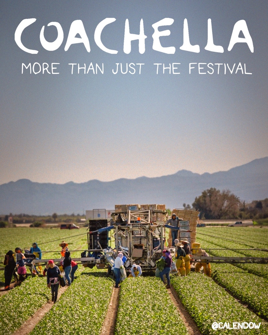 As thousands of people head to the Coachella Valley, we uplift and celebrate the farmworkers, day laborers, and immigrants that keep California going. Coachella is more than just the festival.