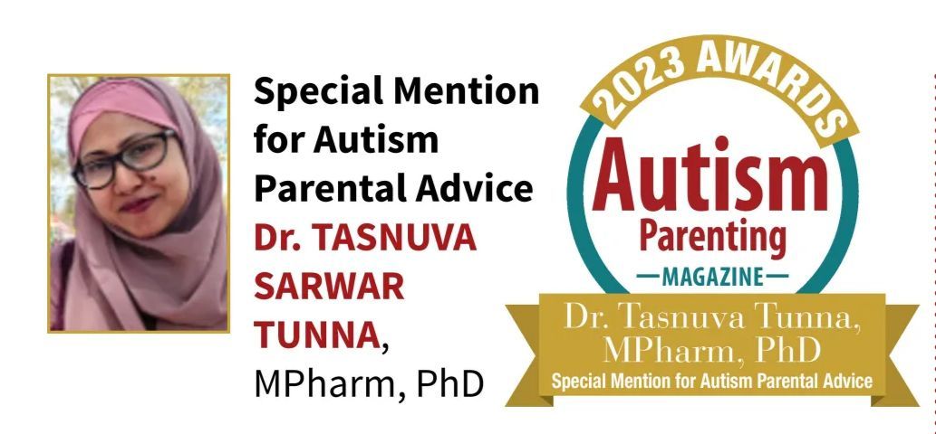 Winner of the 2023 Autism Parenting Magazine Contributor Awards buff.ly/41OvDRR Dr. Tasnuva Sarwar Tunna #Autism