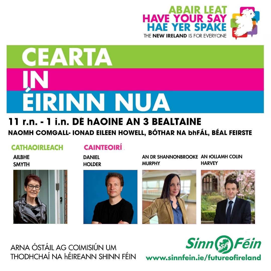 RIGHTS IN A NEW IRELAND Sinn Féins Commission on the Future of Ireland is delighted to announce the impressive panel for this upcoming event. Register to attend now 👇 eventbrite.com/e/rights-in-a-… 📆 Fri 3rd May 📍 St Comgalls,Ionad Eileen Howell 🕚11am – 1pm Have your say!