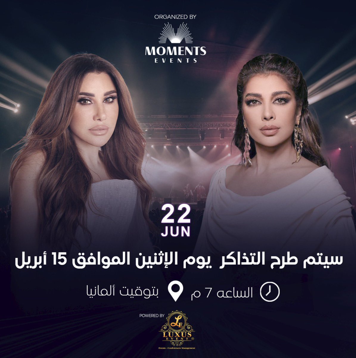 moments_uae's tweet photo. سيتم طرح التذاكر يوم الإثنين 15 أبريل الساعة 7 مساءً بتوقيت ألمانيا 🔥 

#MomentsEvents 

@najwakaram @AssalaOfficial 

#Oberhausen #Düsseldorf

#Luxuseventeu #Holland #Konzert  #Germany https://t.co/t4jprpwQ6P
