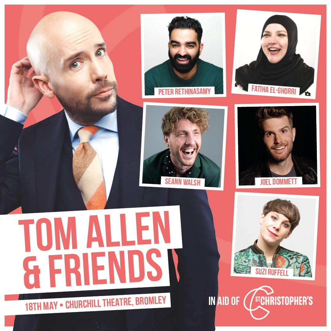 ✨ Tom Allen &amp; Friends! ✨

<a href="/tomallencomedy/">Tom Allen</a> has brought together an incredible line up of comedians to support St Christopher's Hospice

🗓️18th May 
🌟<a href="/standuppete/">Peter Rethinasamy</a>, <a href="/fatihaelghorri/">Fatiha El-Ghorri</a>, <a href="/seannwalsh/">Seann Walsh</a>, <a href="/joeldommett/">Joel Dommett</a> &amp; Suzi Ruffell!
🎟 On sale Thur 18 April @ 10am
