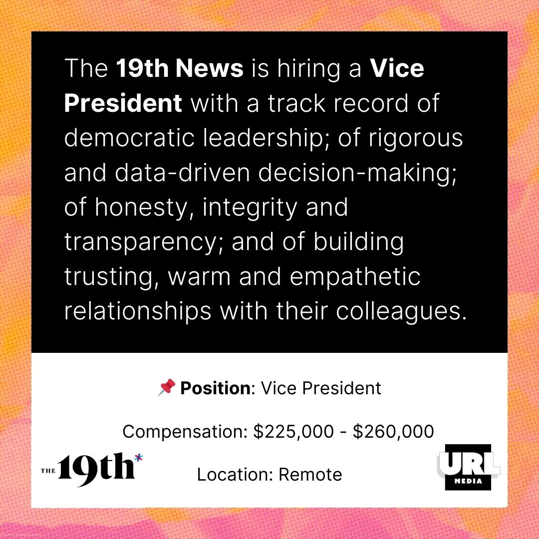 We're excited to partner with The 19th News to search for their Vice President, who will serve as the <a href="/19thnews/">19thnews</a> CEO’s business &amp; strategic partner. If this is a role you're interested in discussing, email us at talent@url-media.com!

Check out the job: 19thne.ws/3u