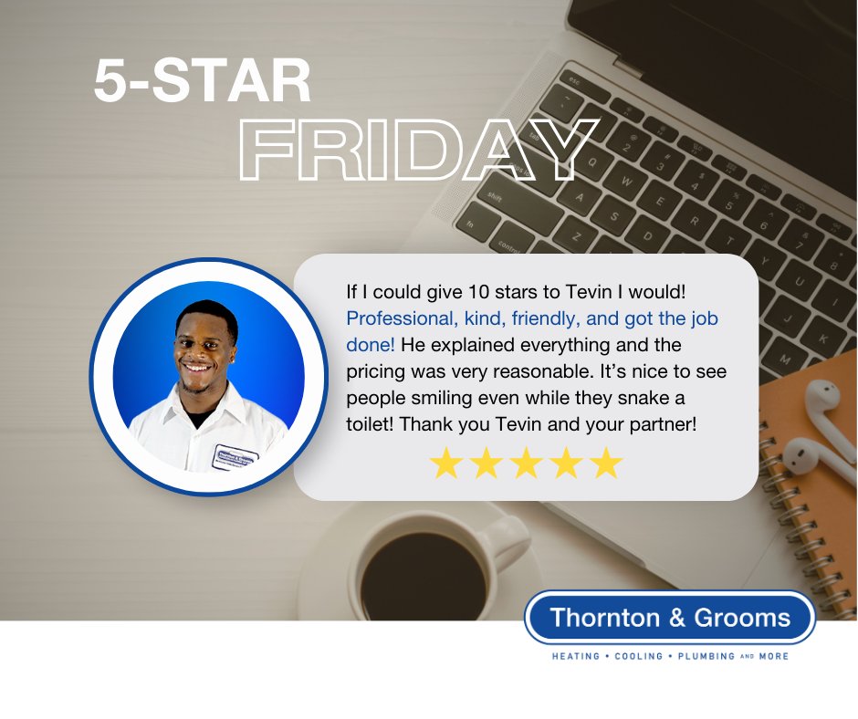 Happy Five-Star Friday! This week we're celebrating Tevin for his great work during a drain unclog. Nice job, Tevin!