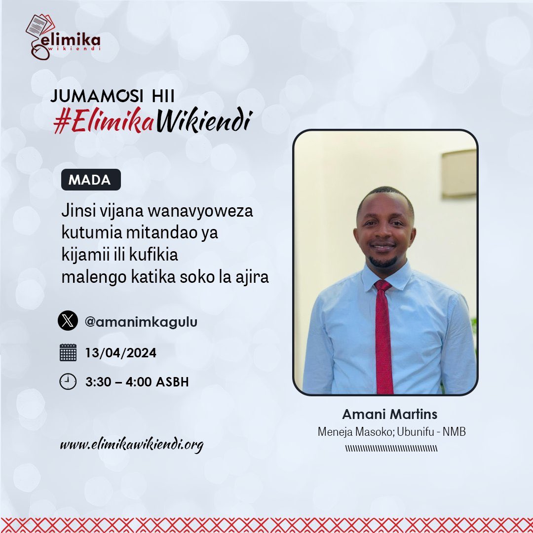 Usikose kuungana na @amanimkagulu kesho kwenye #ElimikaWikiendi atatupa somo jinsi ya kutumia mitandao ya kijamii ili kufikia malengo Katika soko la ajira.