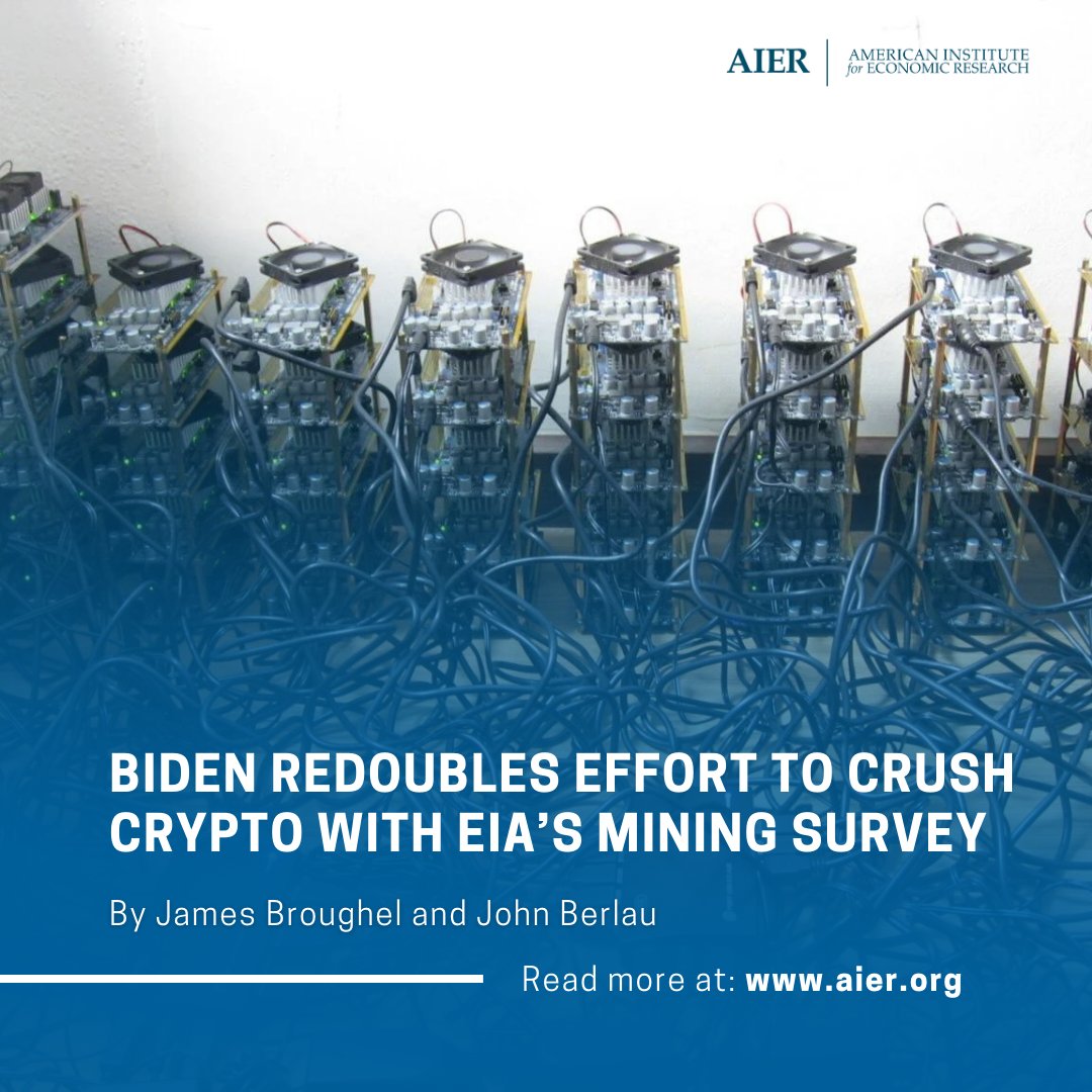 The Biden administration has launched yet another attack against the #cryptocurrency industry–an environmental impact “survey” to bolster a politically motivated attack on the crypto mining industry. New article by @JamesBroughel @jberlau at aier.org/article/biden-…. #Bitcoin