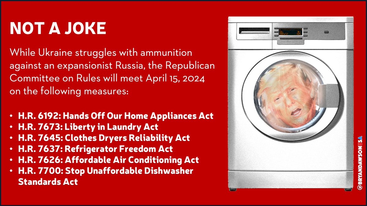 NOT A JOKE? While Republicans block aid to Ukraine against an expansionist Russia, House Republicans will meet on April 15 on the following bills: H.R. 7637 – Refrigerator Freedom Act H.R. 6192 – Hands Off Our Home Appliances Act H.R. 7673 – Liberty in Laundry Act H.R. 7645 –…