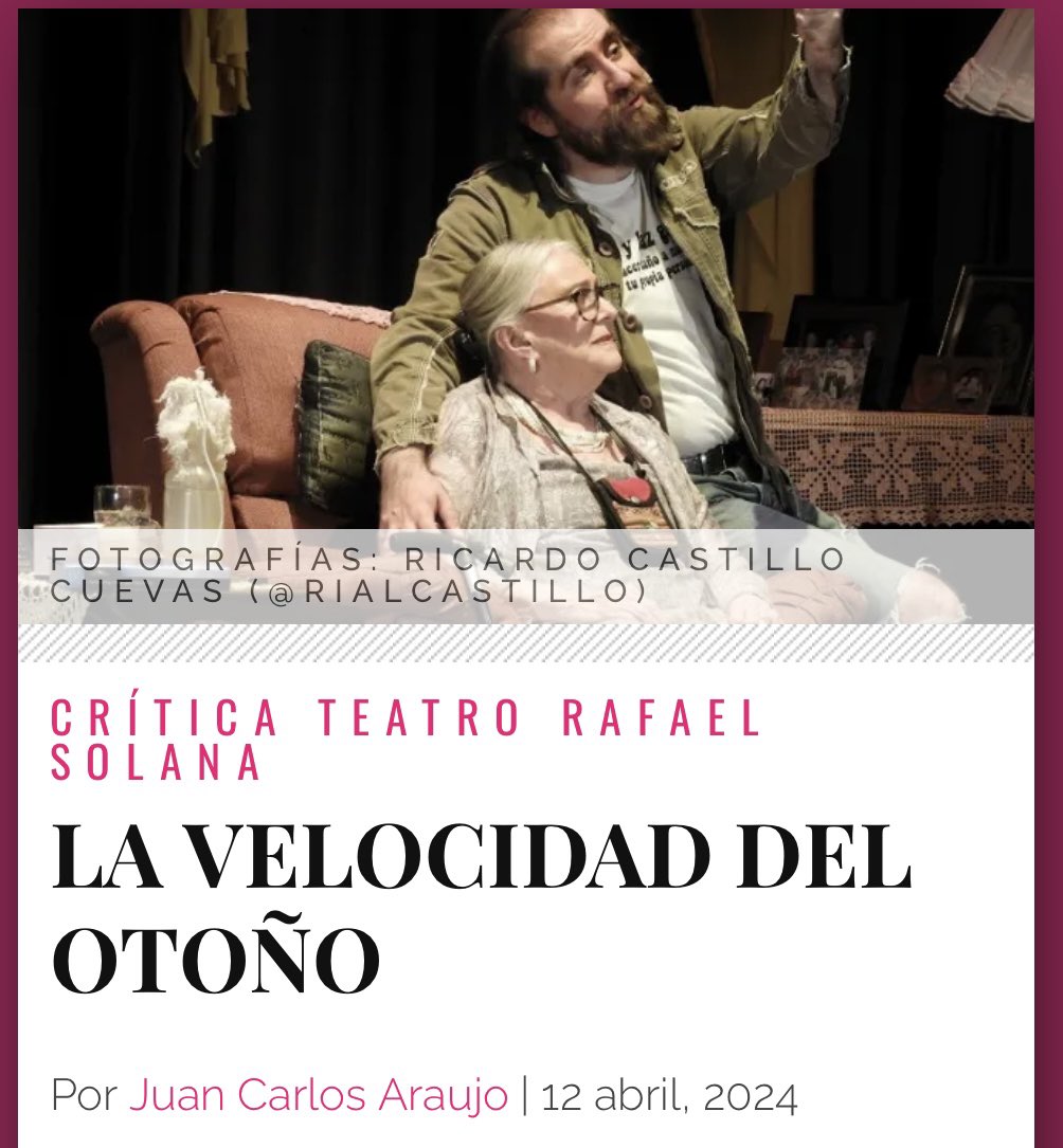 ¡NUEVA CRÍTICA! “La Velocidad del Otoño” que se presenta sábados y domingos en el Teatro Rafael Solana. Para quienes entienden que en la vejez todavía hay muchísimo espacio para la belleza y felicidad. entretenia.com/la-velocidad-d…