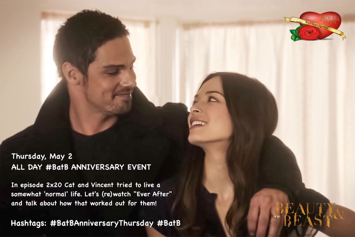 Thursday, May 2 ALL DAY #BatB ANNIVERSARY EVENT In episode 2x20 Cat and Vincent tried to live a somewhat ‘normal’ life. Let’s (re)watch “Ever After” and talk about how that worked out for them! Details ⬇️ #BatBTeam2Gether