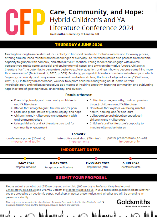 We're hosting a hybrid conference on "Care, Community, and Hope in Children's and YA Literature" on Thursday 6 June. Please submit proposals for a conference paper, workshop, or poster presentation by 1 May 2024. drive.google.com/file/d/1FJ5Cin…