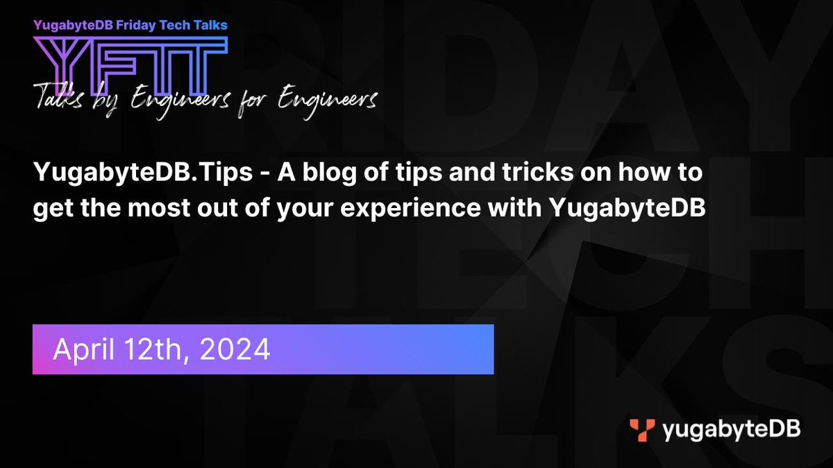 🚨The next #YFTT is LIVE in ONE HOUR!🚨 Join @Yugabyte Principal Presales Engineer Jim Knicely, & Technology Evangelist Prem Thangamani, as they showcase and demo the best #YugabyteDB Tips available to our community.💡 Register now: hubs.la/Q02sBG6x0