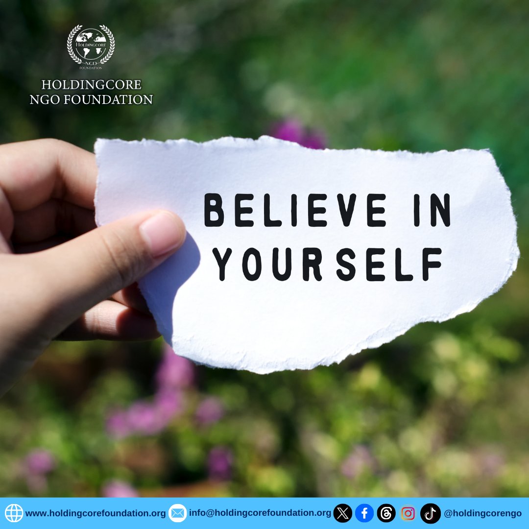 This an important key to success. Believe in yourself, your dreams and your ability to achieve them. #inspiration #Believe #HoldingcoreNGOFoundation