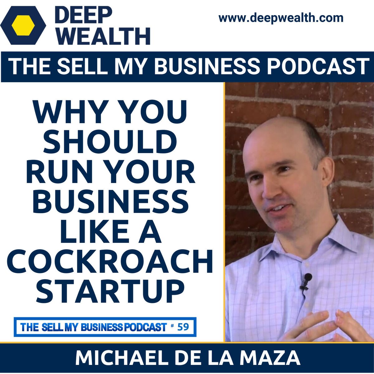 Why You Should Run Your Business Like A Cockroach Startup According To Successful Entrepreneur and Investor Michael de la Maza (#59) iapdw.com/2o1 #DeepWealth #BusinessSuccess