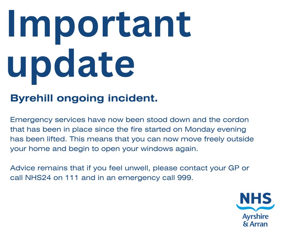 Emergency services have now been stood down and the cordon that has been in place since the fire started on Monday evening has been lifted. Advice remains that if you feel unwell, please contact your GP or call NHS24 on 111 and in an emergency call 999. nhsaaa.net/byrehill-ongoi…