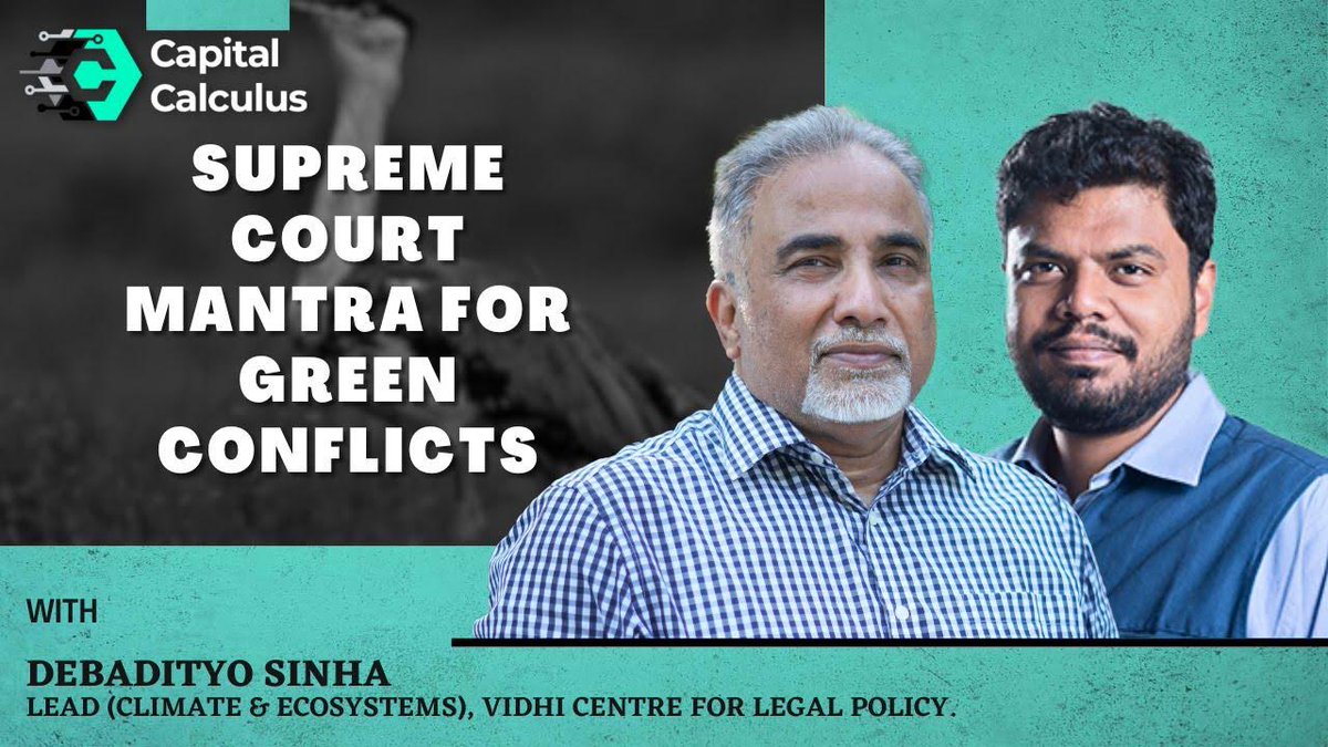 🌐 Supreme Court Mantra for Green Conflicts ➡️ Debadityo Sinha (@debadityo), Lead (Climate & Ecosystems), Vidhi Centre for Legal Policy (@Vidhi_India) ➡️ On Capital Calculus with Anil Padmanabhan (@capitalcalculus) ➡️ Premiere on April 13 at 11 am IST