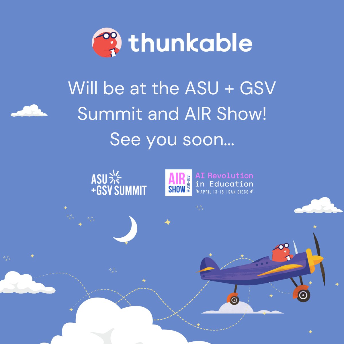 We are excited to announce that Thunkable will be at the ASU+GSV Summit and ASU+GSV AIR Show this weekend! 

Will we see you there?

#ASUGSVSummit #SanDiego #Edtech  #ASUGSVAIRShow #AIRevolutionInEDU #AI #thunkable