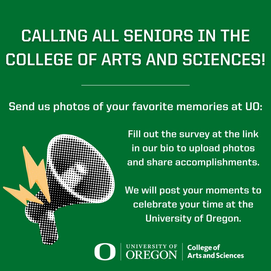 Hey, CAS Seniors! 🗣️ 🎉 Send us photos and videos of your favorite UO memories! We will post your moments to celebrate your time here as we approach graduation. Fill out the survey submit your content: bit.ly/3PYqmm1 #UOCAS
