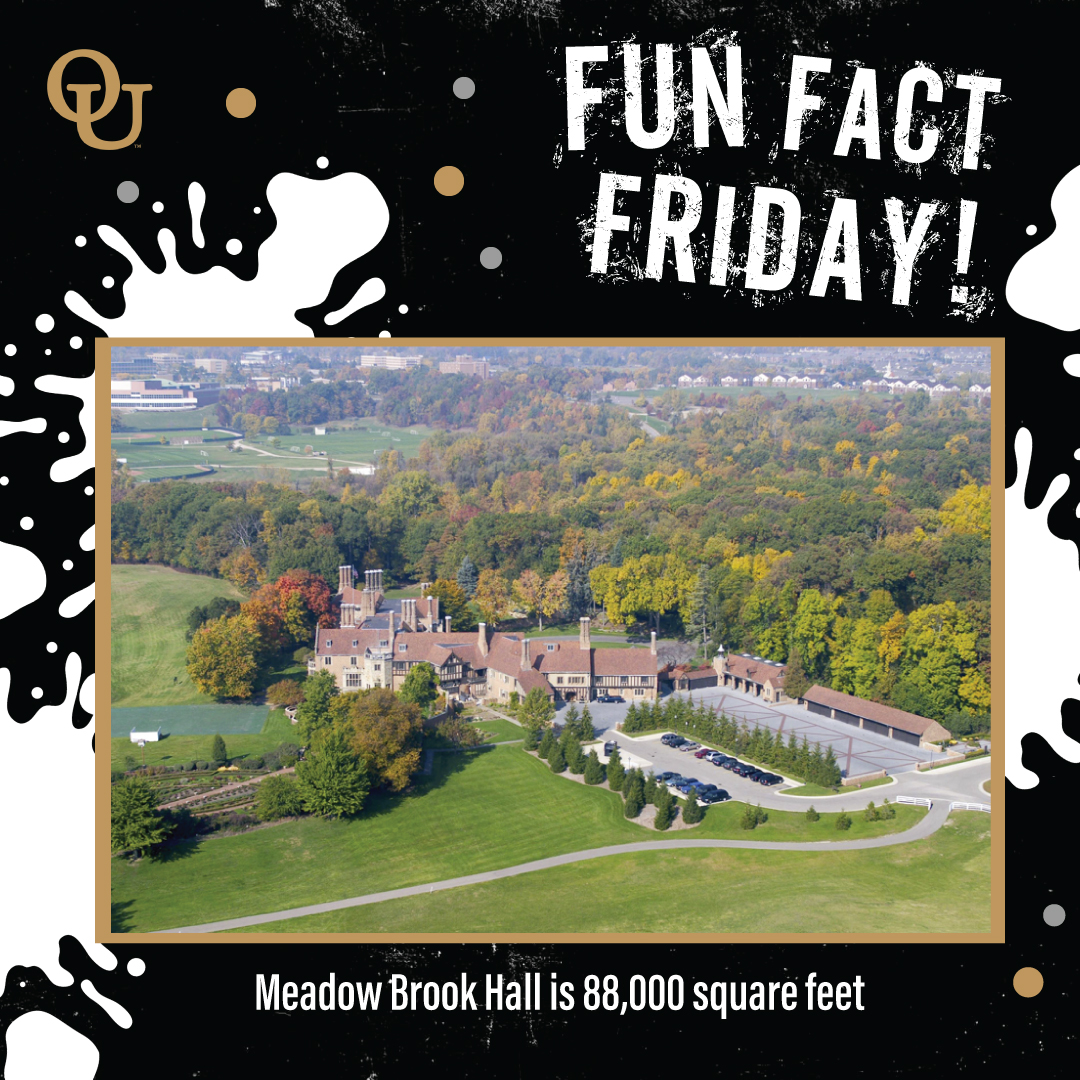 Fun Fact Friday! Did you know that Meadow Brook Hall is 88,000 square feet. This is larger than the White House. More than half of this space was originally servant quarters. #FunFactFriday #ThisisOU