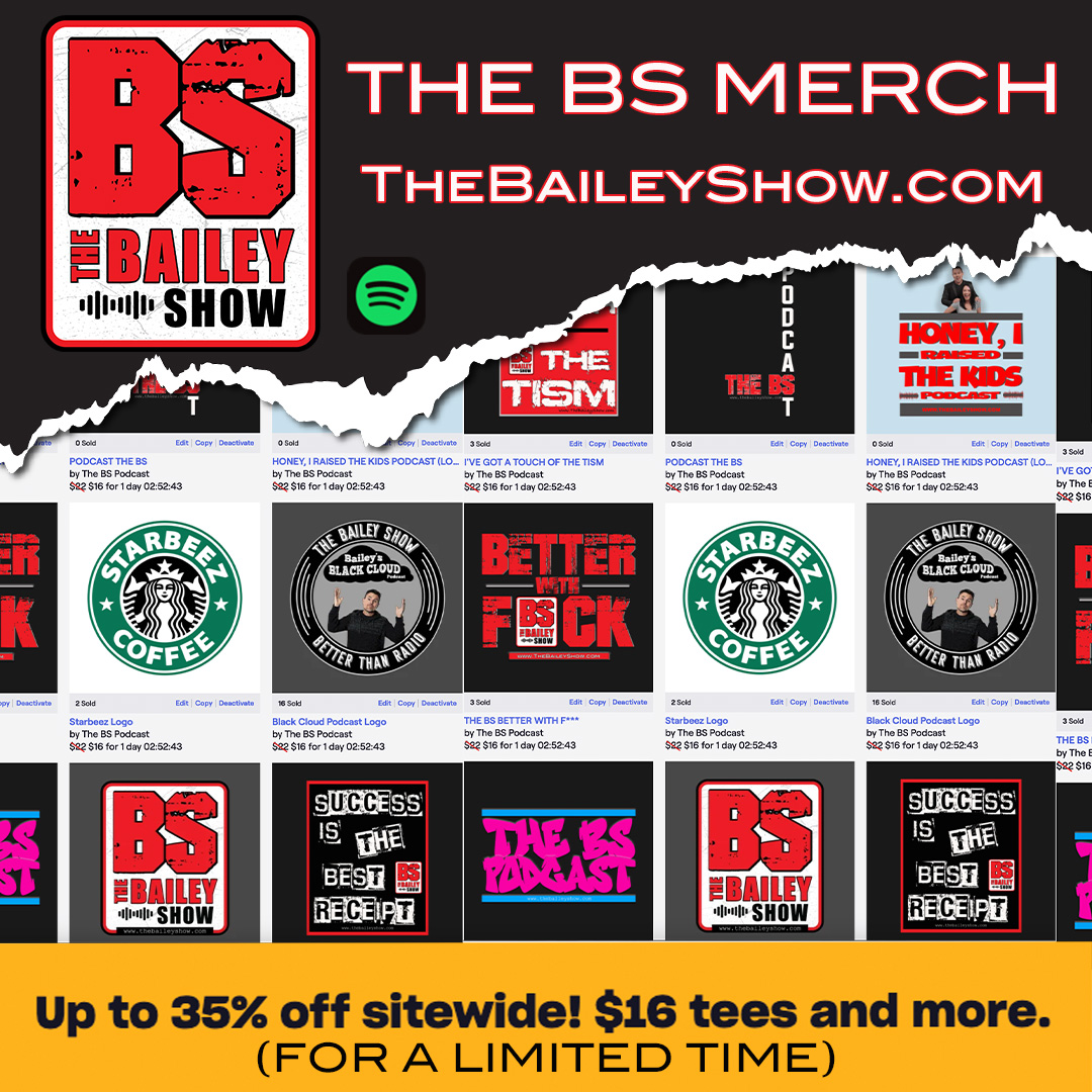 🚨 THE BS MERCH IS ONSALE! UP TO 35% OFF FOR A LIMITED TIME ONLY! VISIT THE MERCH STORE AT TheBaileyShow.com #THEBS #THEBAILEYSHOW #MERCH #PODCAST #LOOKINGGOOD #BETTERTHANRADIO #SALE
