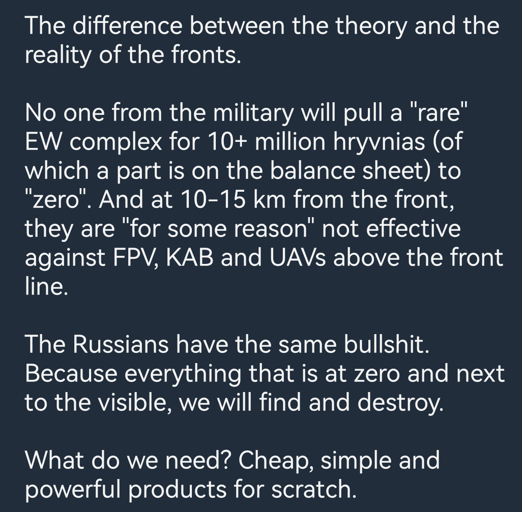 Ukrayna cephesinden, jammer ve sistem geliştiricilere ders niteliğinde bir mesaj. Özetle, milyon dolarlık cihazlar fuarlarda güzel olsa da gerçek savaşta görüş menzilinde hiç şansları yok. Ucuz ve seri üretilebilir ekipmanlar yapmak lazım.