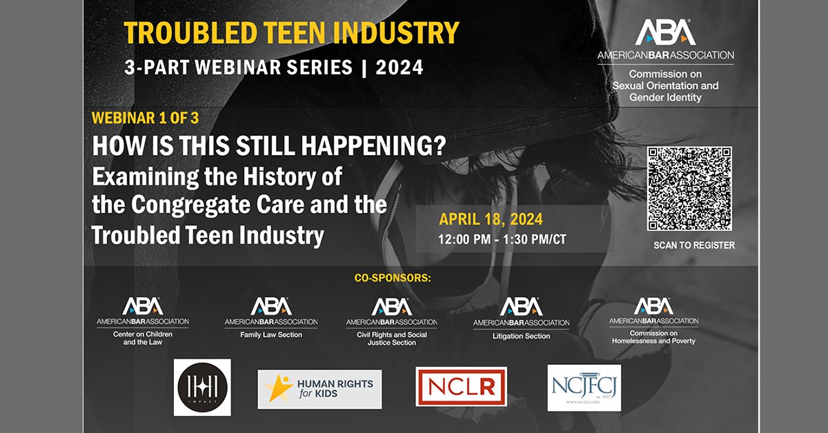 Join us next Thursday @12pm CT for part 1 of our 3-part series further exploring the Troubled Teen Industry. americanbar.org/groups/diversi… @ABA_CRSJ @ABALitigation @ABAFamily @NCLRights