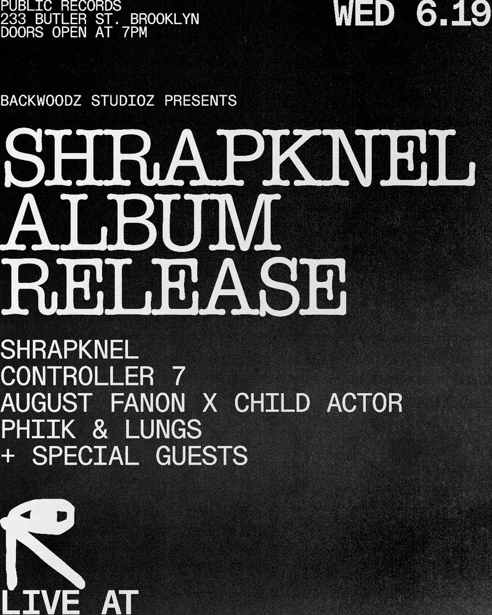 Public Records & @BackwoodzHipHop Present: ShrapKnel Album Release Party with performance by @phiik_ & @big_dead_lung @controllerseven @ChldActr x @AugustFanon plus very special guests at @233butler on June 19th link.dice.fm/Q376648f8cdd