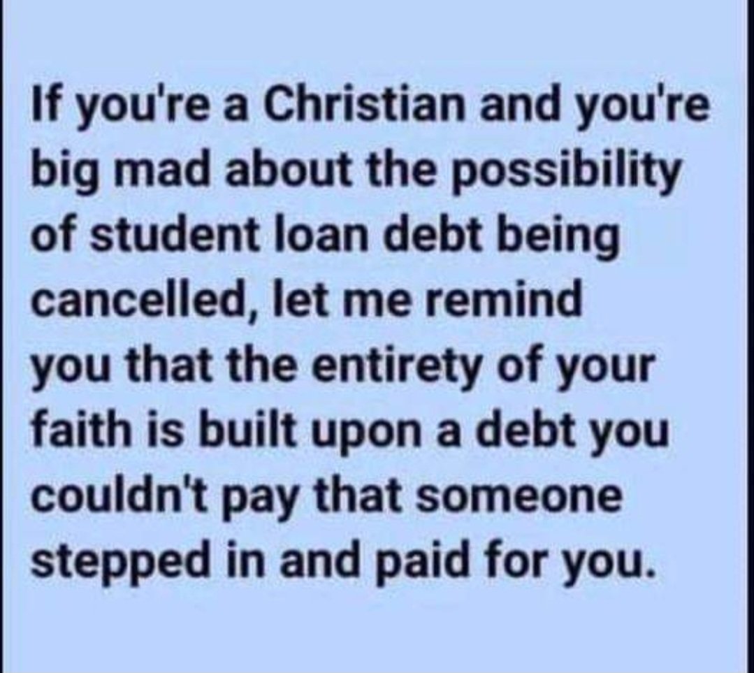 Well said. I would add: Matthew 6: Forgive us our debts, as we forgive our debtors. Matthew 18: Forgive because your debts have been forgiven. #studentloans