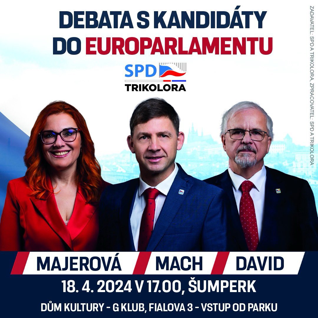 Těšíme se na vás v Šumperku! Zúčastní se: 1. Ing. Petr Mach, Ph.D., ekonom, vysokoškolský pedagog, člen SPD 2. MUDr. Ivan David, CSc., lékař, psychiatr, europoslanec, člen SPD 3. Zuzana Majerová, pedagog, předsedkyně Trikolory