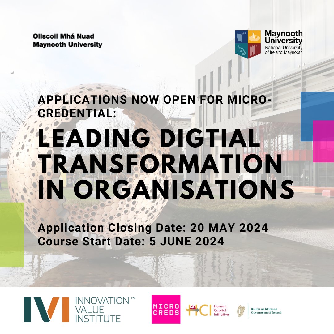 Apply now! Applications open for #microcredential Leading Digital Transformation in Organisations. This 6 week, part-time course starts on 5 June 2024 @MaynoothUni Applications close 20 May 2024 For more info & How to Apply see: mu.ie/digital-transf… @IVIinsights @MicroCreds