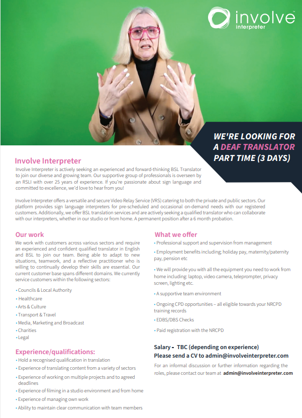 Involve Interpreter (@involveinterp) on Twitter photo Following our post from yesterday here is some more information regarding our Deaf Translator Role. If you are interested in the position please submit a CV to admin@involveinterpreter.com Following our post from yesterday here is some more information regarding our Deaf Translator Role. If you are interested in the position please submit a CV to admin@involveinterpreter.com