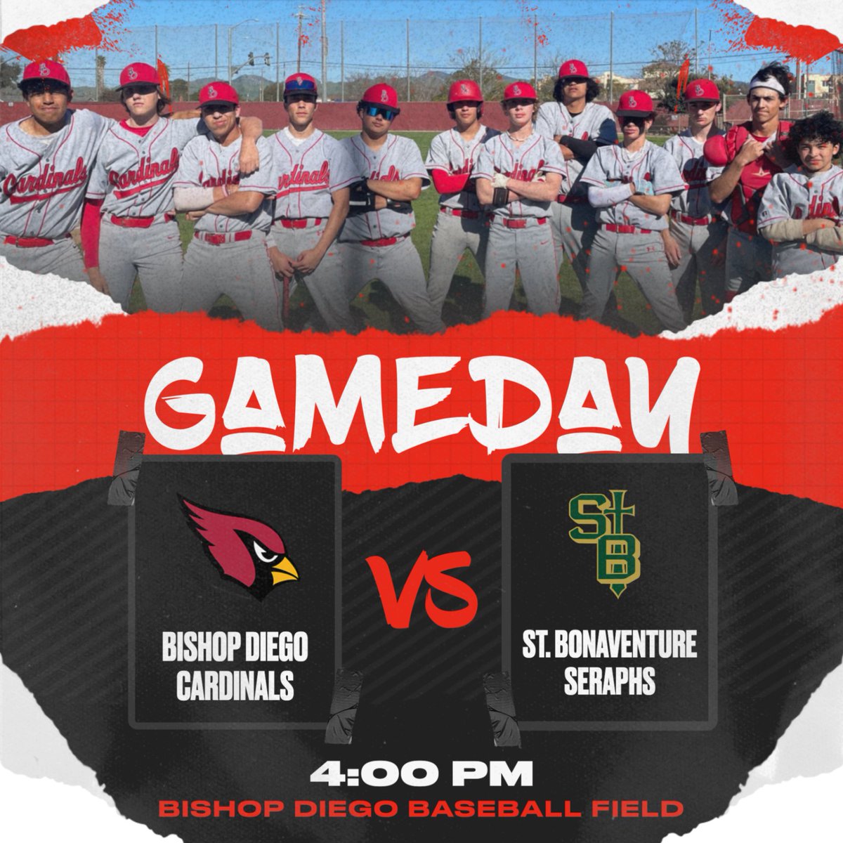 ⚾ GAMEDAY⚾ 

🆚 St. Bonaventure

🕓 4:00

📍 Baseball Field, Bishop Diego

📺 Stream Live on GameChanger

#GoCardinals