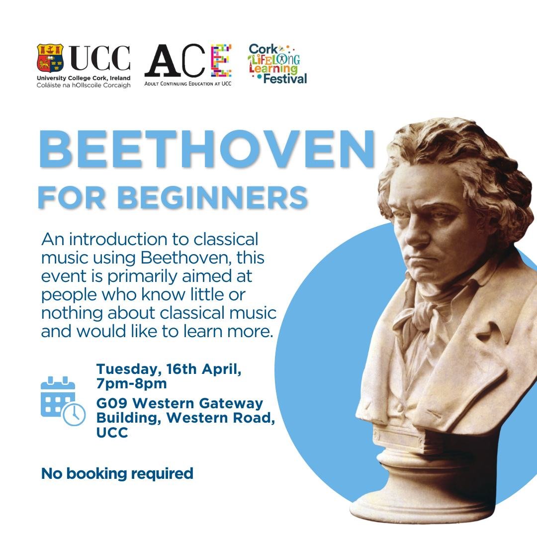 Would you like to learn more about classical music? 📷 Take part in this unique class on Tuesday, 16th April and gain an introduction to classical music through Beethoven as part of @corklearning @learning_fest. Free | No booking required #CorkCity @whazoncork @UCC