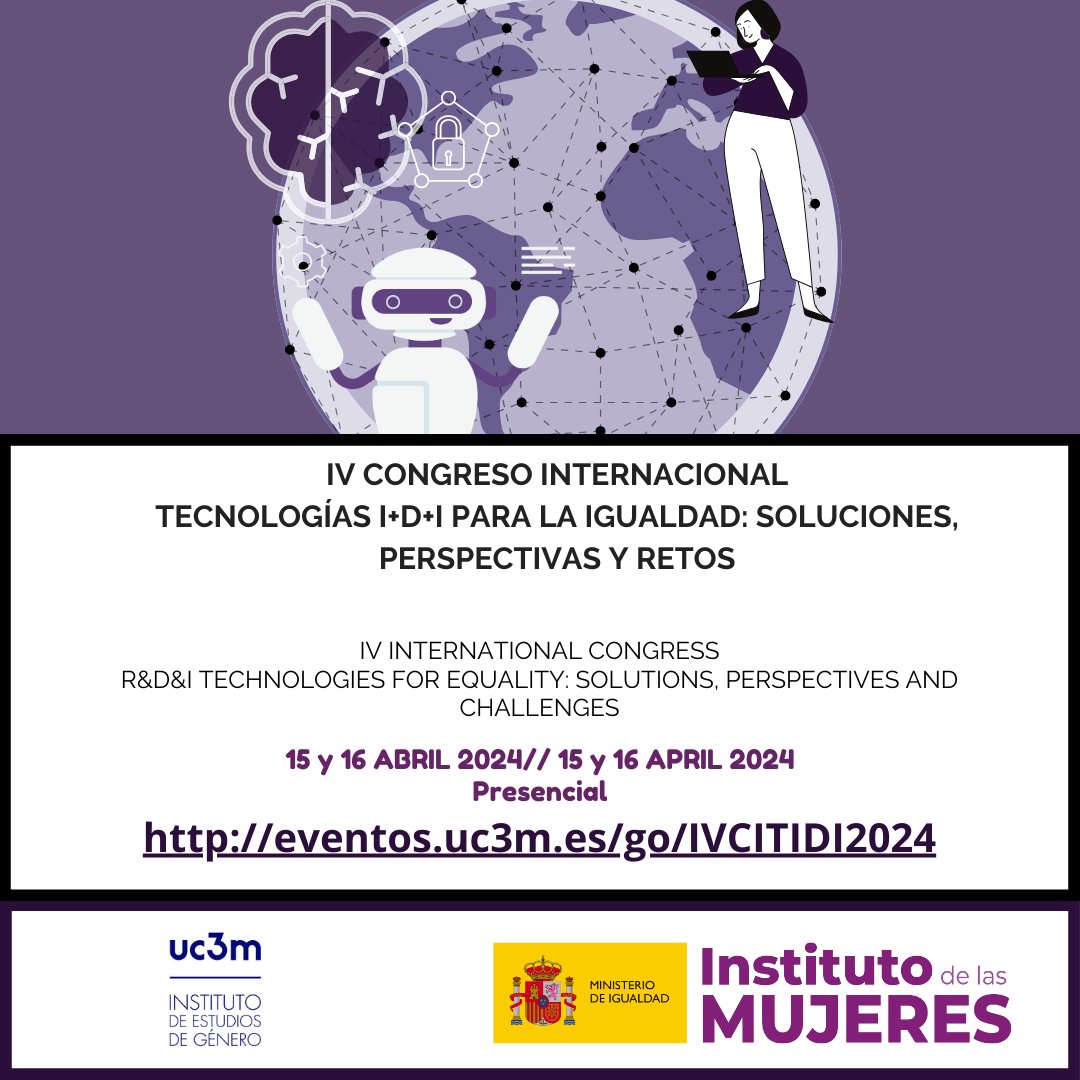 Mañana lunes a las 9:30 h dará comienzo el IV Congreso Tecnologías I+D+i para la Igualdad. eventos.uc3m.es/go/IVCITIDI2024