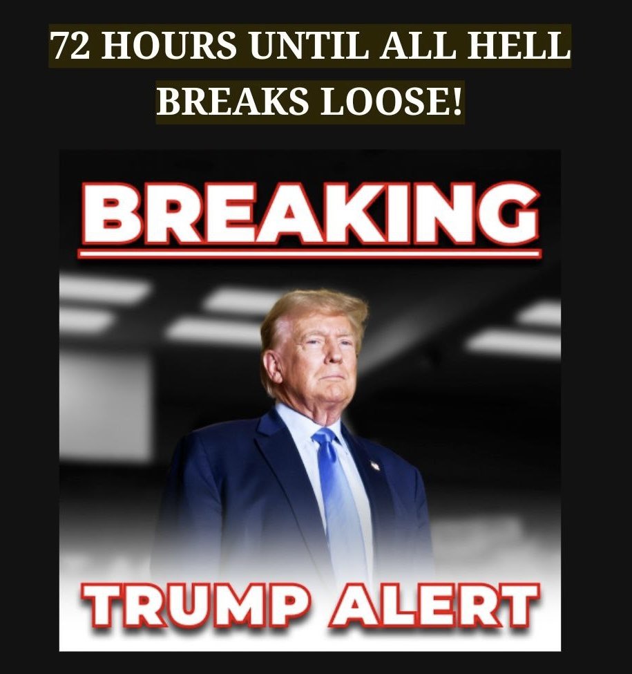 🚨🚨🚨 ALERT: PRESIDENT TRUMP HAS JUST SENT OUT A NEW PRESIDENTIAL MESSAGE !!! 72 HOURS UNTIL ALL HELL BREAKS LOOSE !!!
