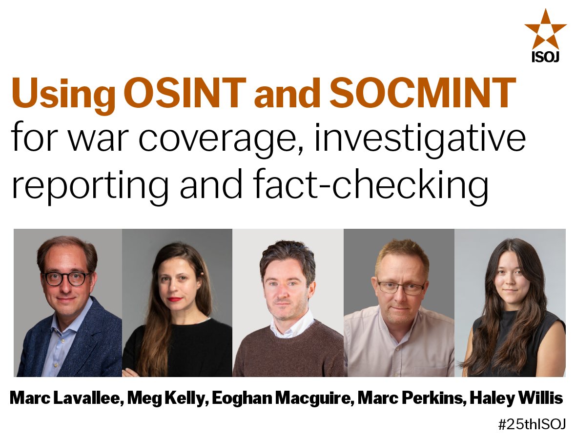 ⭐️ How can OSINT (Open-Source Intelligence) and SOCMINT (Social Media Intelligence) be used for war coverage, investigative reporting and fact-checking? 
A panel on the topic is up next for #25thISOJ. Moderator Marc Lavallee is joined by @mmkelly22, @EoghanMacguire and @marcperky