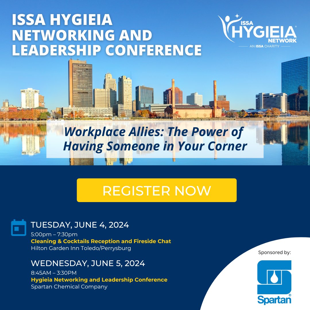 Register Now! Join us on June 5th in Maumee, Ohio for the next ISSA Hygieia Networking and Leadership Conference Workplace Allies: The Power of Having Someone in Your Corner. This conference is sponsored by @spartanchemical bit.ly/3Ubfrb3