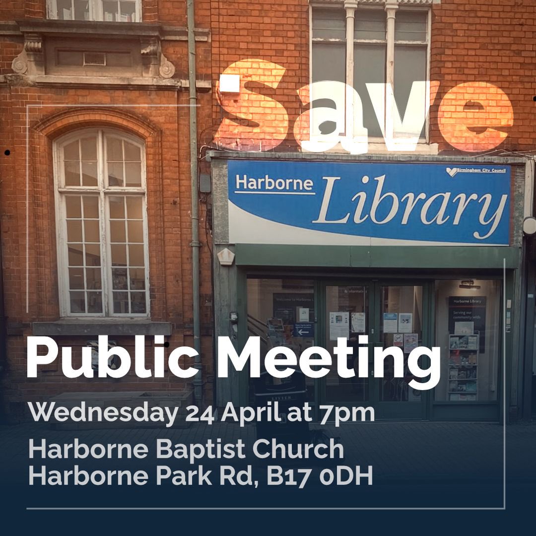 Learned today that the online consultation for Harborne Library took place yesterday! As local councillor I wasn’t informed, and not aware of any local publicity for the event. This is not proper consultation! We have a ‘Save Harborne Library’ meeting on 24 April - please come!