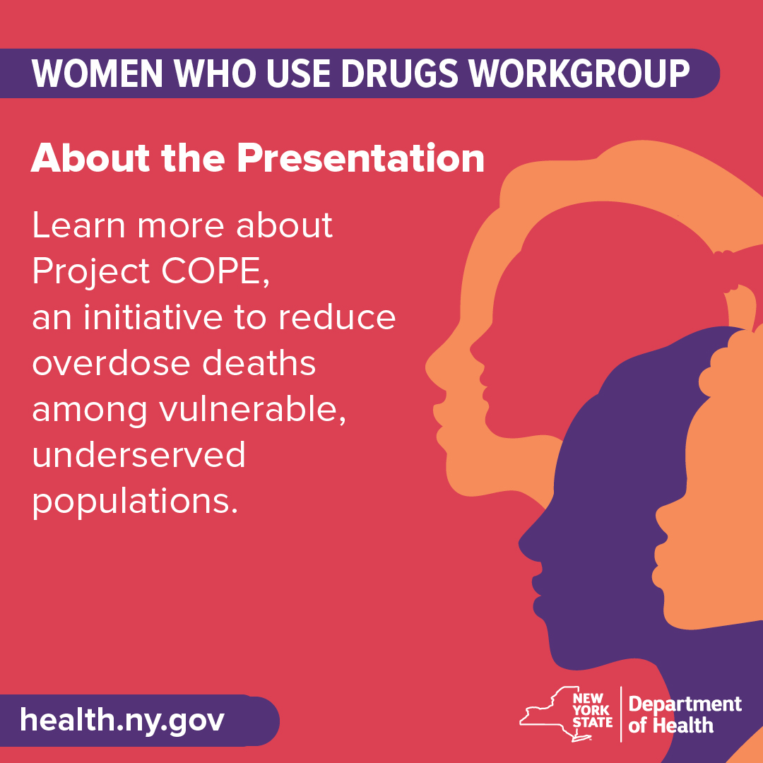 In February, we introduced Project COPE and its training program to address the rise in overdose deaths. Part 2 will cover harm reduction as well as how to recognize and respond to an overdose. For more information, send an email to: DrugUserHealth@health.ny.gov