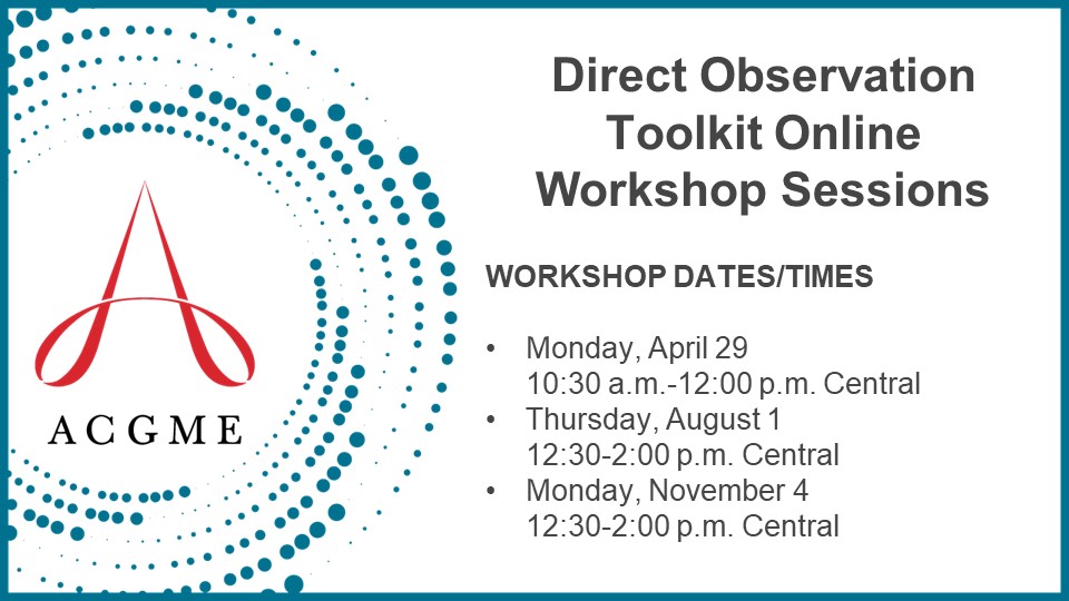 #FYIFriday The #ACGME is offering three free, identical workshops to help improve the frequency and quality of your direct observation of learners with patients using the ACGME’s Improving Assessment Using Direct Observation Toolkit. Register now: ow.ly/5N0q50Rf9Zk