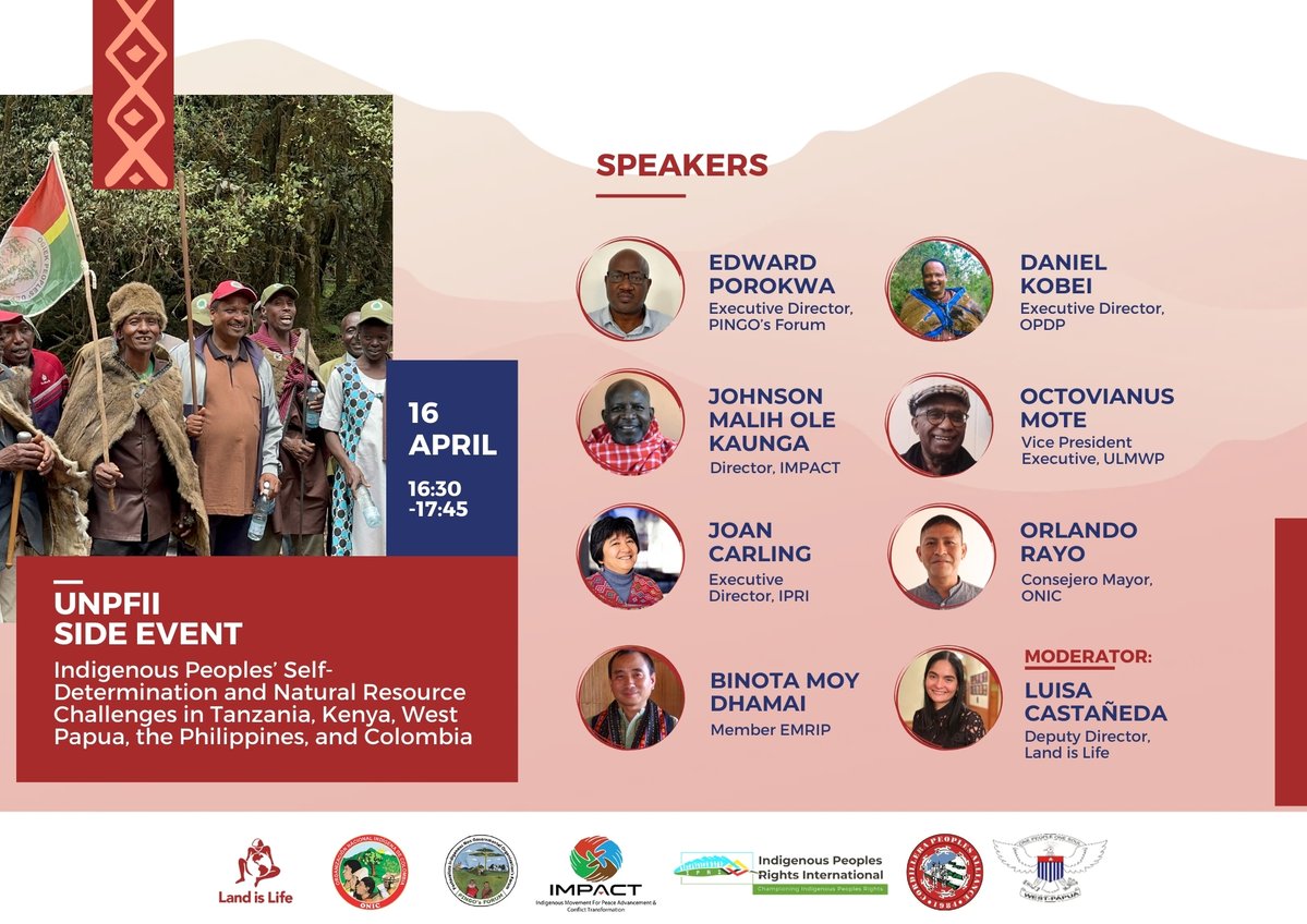 UNITED NATIONS PERMANENT FORUM ON INDIGENOUS ISSUES UNPFII2024 April 15 - 26 SPEAKERS: LAND IS LIFE Side Event Tuesday 16th Indígenous Peoples' Self-Determination and Resources Challenges in Tanzania, Kenya, West…