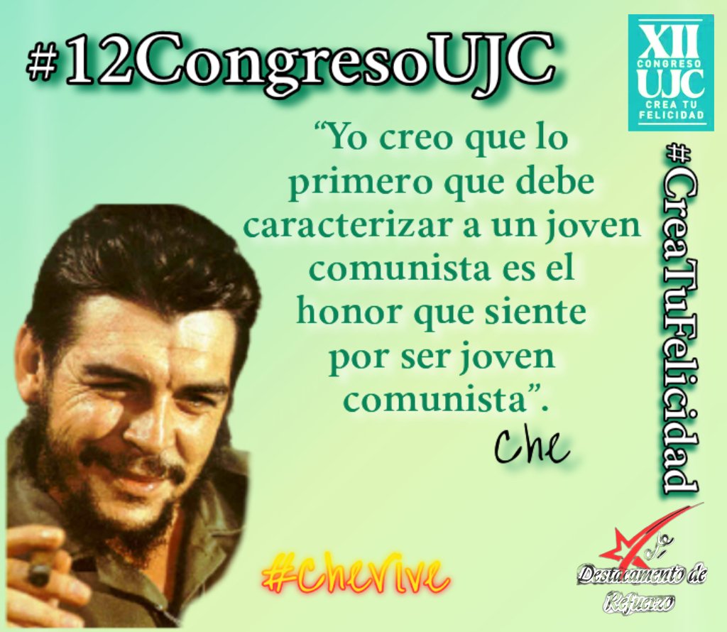 En el recién concluido #12CongresoUJC se evidenció esta frase del Che dirigida a nuestros jóvenes y que debe ser una máxima a seguir siempre. ¡Hay que sentirse orgulloso de ser un joven comunista!, y más en estos tiempos que corren. #CreaTuFelicidad #CheVive