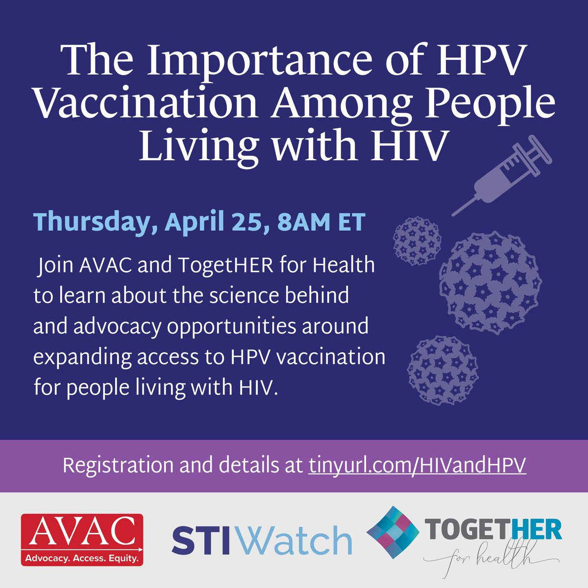 Join AVAC and @Toget_HERHealth on Thurs, April 25 at 8AM ET for a conversation on the importance of #HPV vaccinations among people living with HIV feat. experts from @KEMRI_Kenya, @hspn4 & @Jhpiego! Register here 🌟 avac.org/event/the-impo…